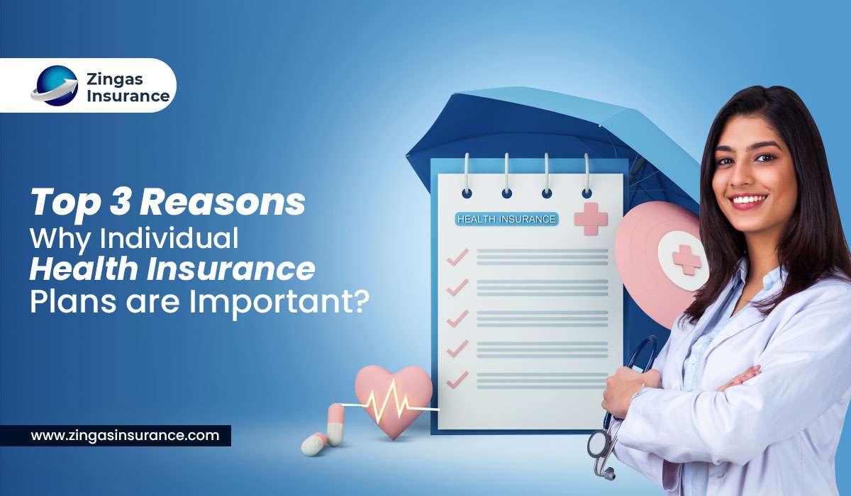 Top 3 Reasons Why Individual Health Insurance Plans are Important?