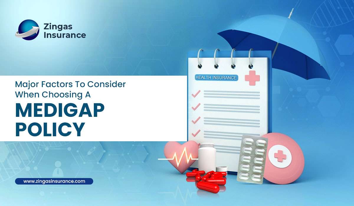 Major Factors To Consider When Choosing A Medigap Policy