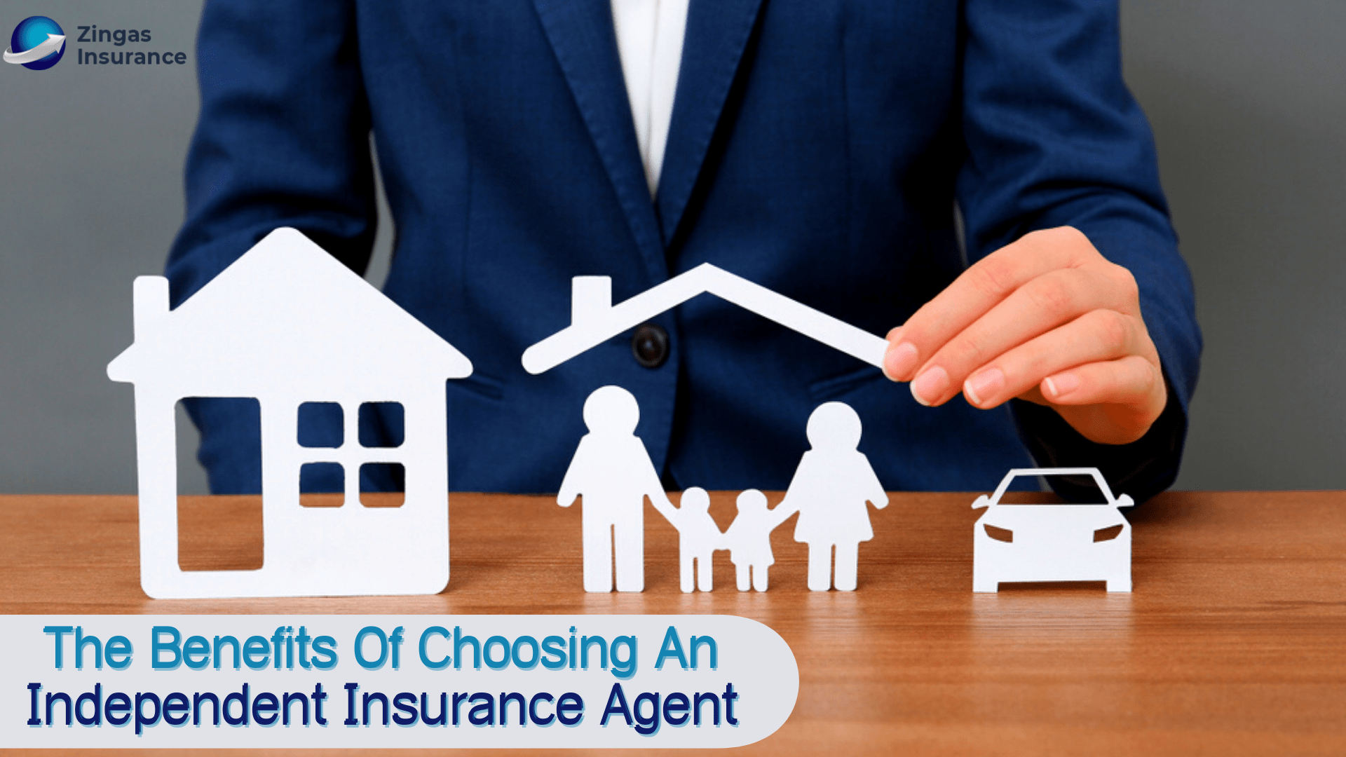 The Benefits Of Choosing An Independent Insurance Agent